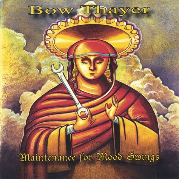 Bow_Thayer-Maintenance_For_Mood_Swings-24BIT-44KHZ-WEB-FLAC-2006-OBZEN