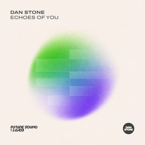 Dan_Stone_-_Echoes_Of_You-_FSOE1044_-SINGLE-WEB-2026-FMC