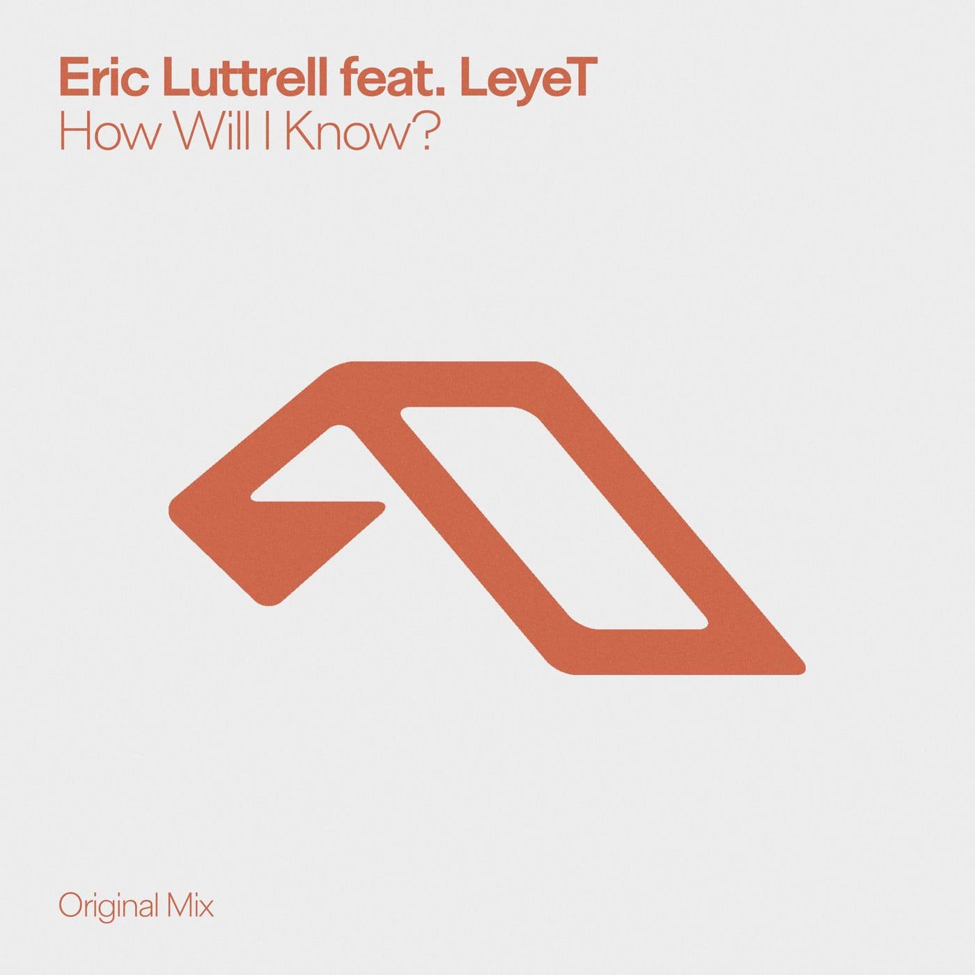 Eric_Luttrell_ft._LeyeT-How_Will_I_Know-_ANJDEE1003BD_-WEB-2026-PTC