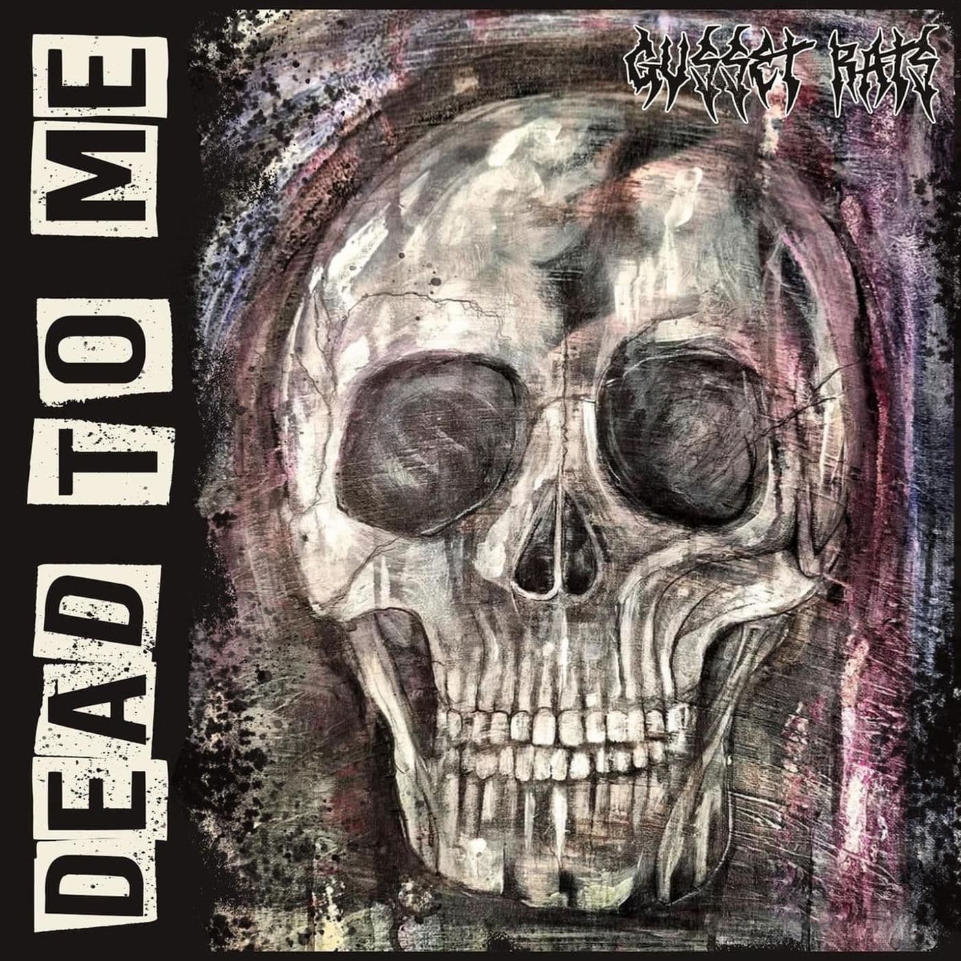 Gusset_Rats-Dead_To_Me-WEB-2025-SDR