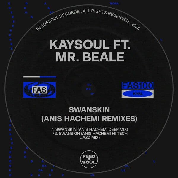 KaySoul_x_Mr._Beale-Swanskin_Anis_Hachemi_Remixes_-_FAS100_-WEB-2026-BB