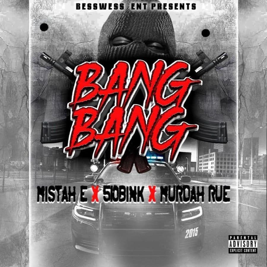 Mistah_E_Murda_Rue_And_510Bink-Bang_Bang-SINGLE-WEB-2025-RAGEMP3