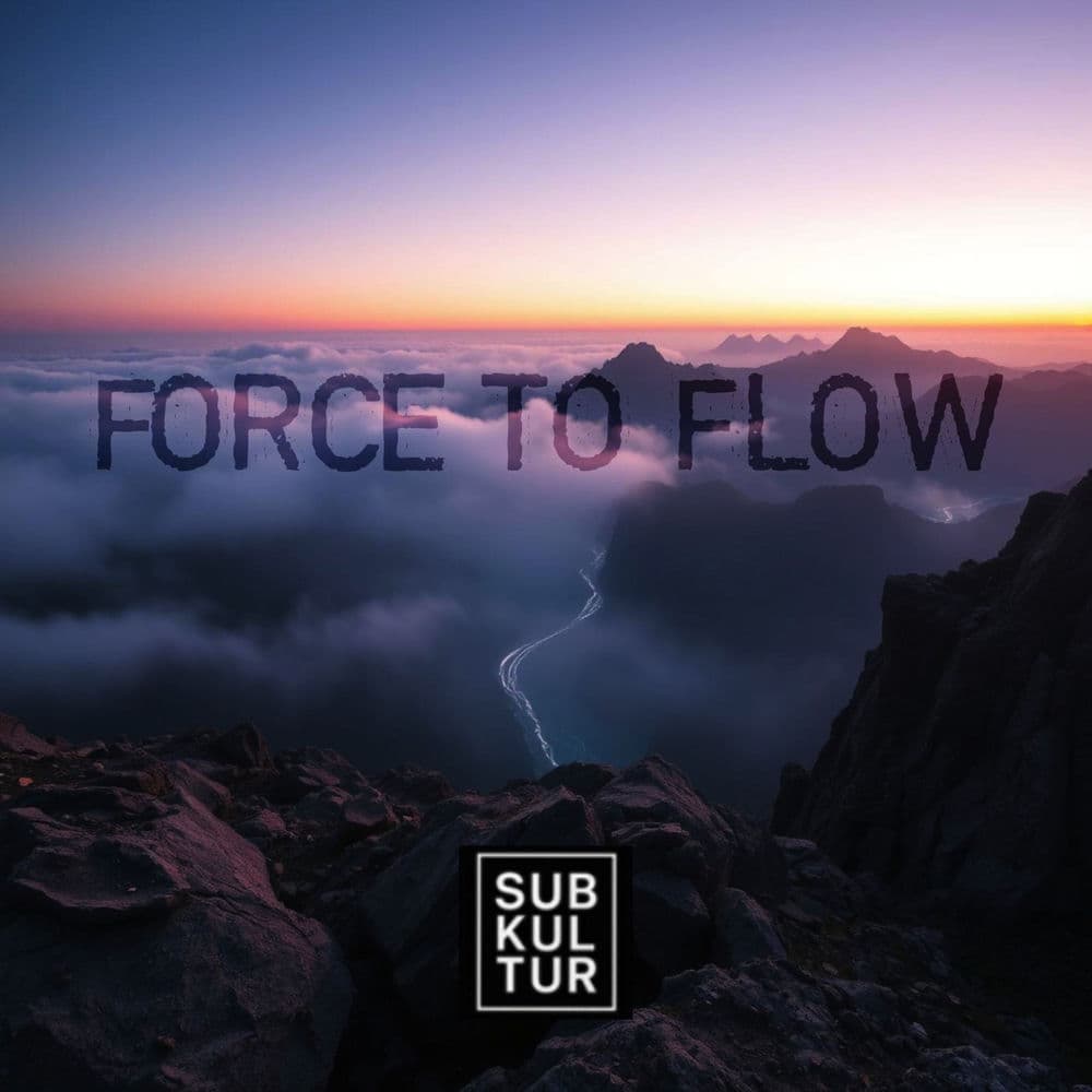 Subkultur_-_Force_to_Flow-_882638812503_-SINGLE-WEB-2026-ZzZz