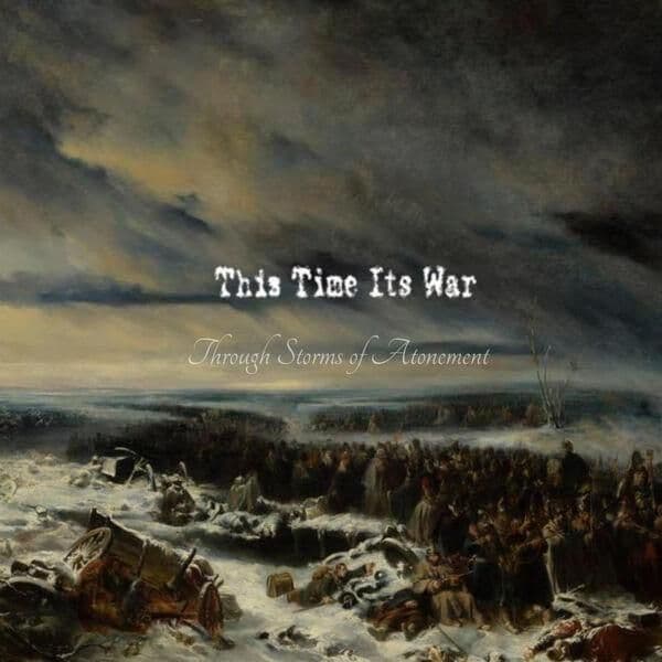 This_Time_Its_War-Through_Storms_of_Atonement-EP-WEB-2026-JADED