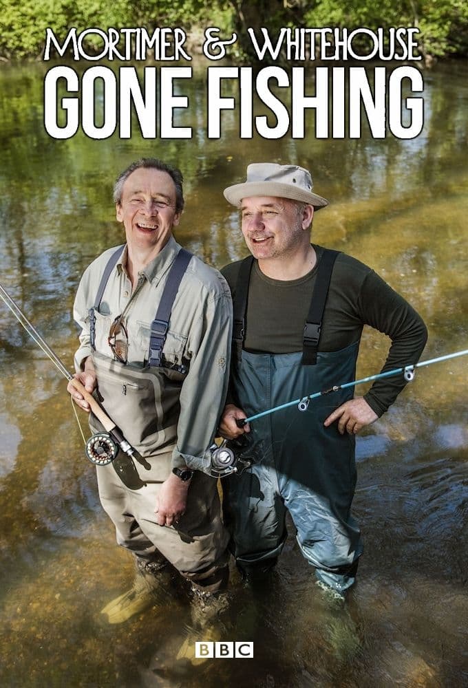 Mortimer and Whitehouse Gone Fishing
