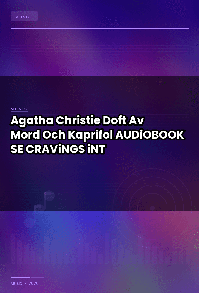 Agatha_Christie_-_Doft_Av_Mord_Och_Kaprifol-AUDiOBOOK-WEB-SE-2026-CRAViNGS_iNT