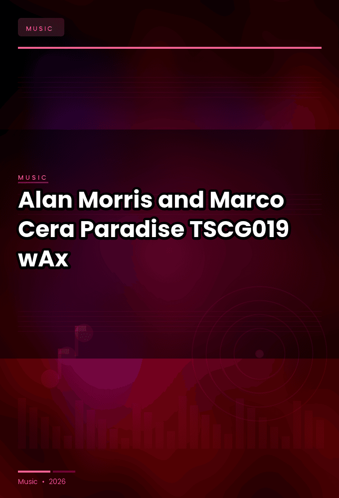Alan_Morris_and_Marco_Cera-Paradise-_TSCG019_-WEB-2026-wAx