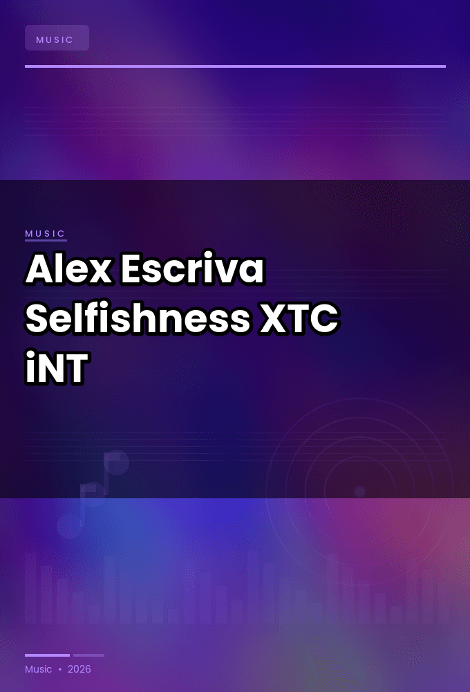 Alex_Escriva-Selfishness-SINGLE-WEB-2023-XTC_iNT