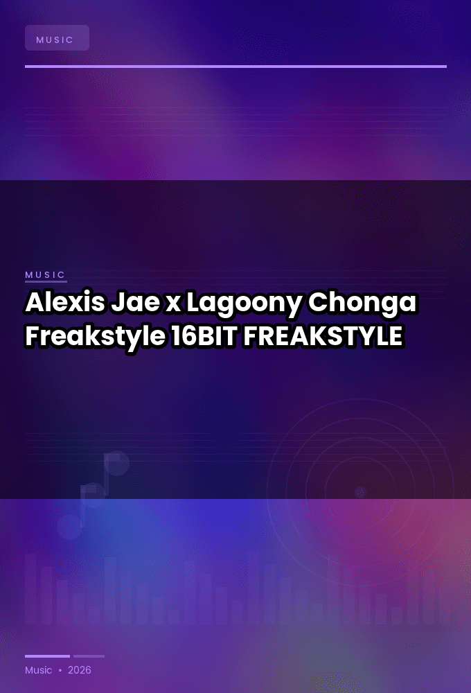 Alexis_Jae_x_Lagoony_Chonga-Freakstyle-16BIT-WEB-FLAC-2025-FREAKSTYLE