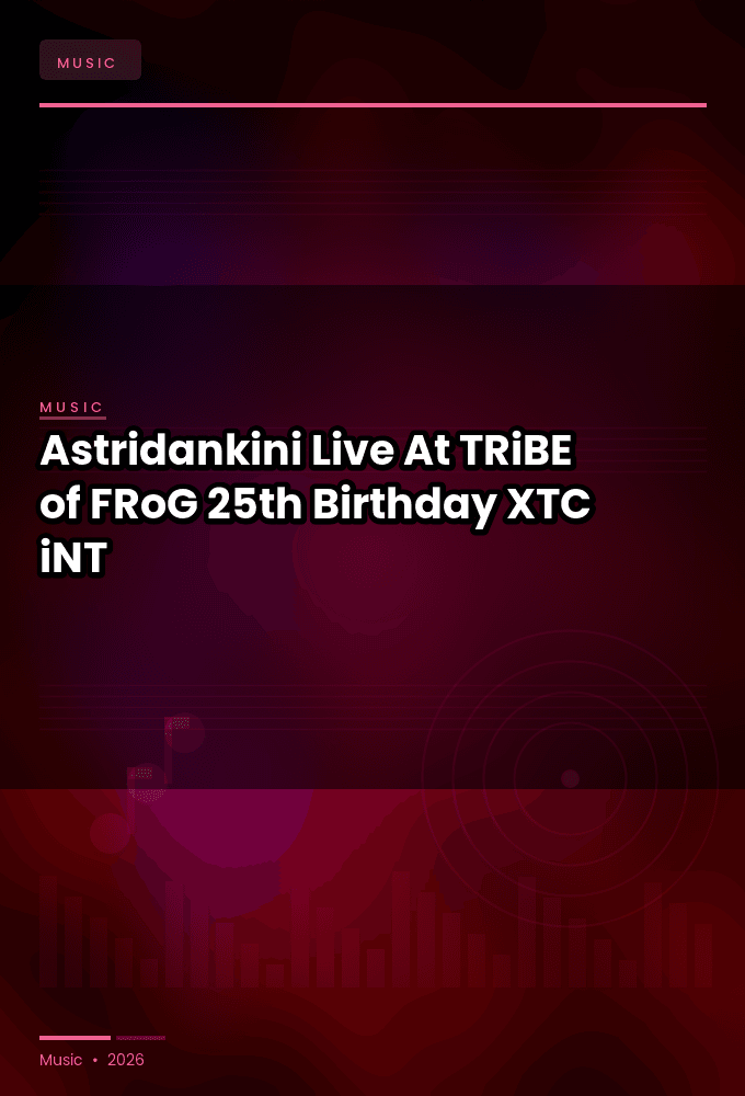 Astridankini-Live_At_TRiBE_of_FRoG_25th_Birthday_2025-WEB-2025-XTC_iNT