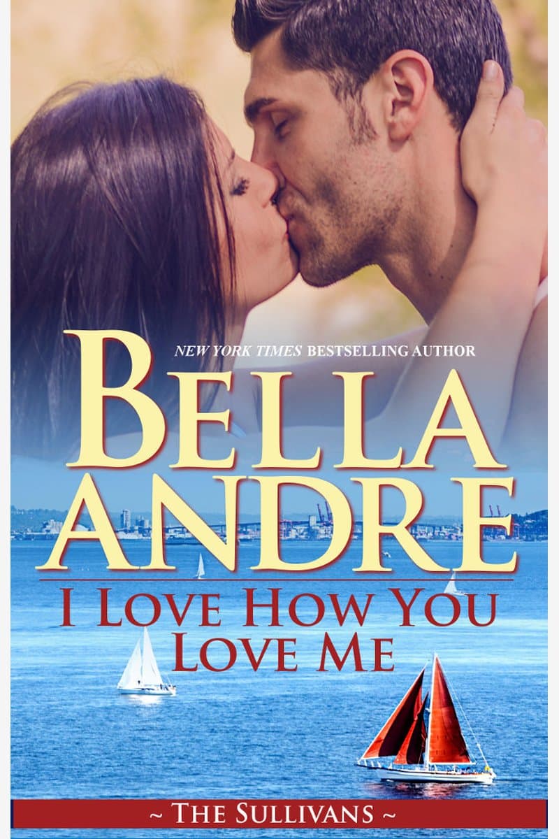 Bella.Andre.I.Love.How.You.Love.Me.2014.RETAiL.EPUB.eBook-NODE