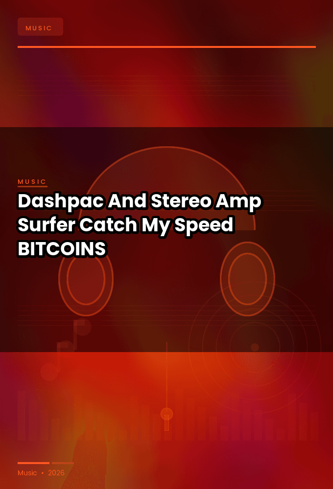 Dashpac_And_Stereo_Amp_Surfer_-_Catch_My_Speed-WEB-2026-BITCOINS