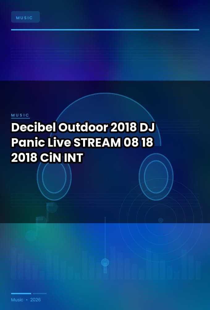 Decibel_Outdoor_2018-DJ_Panic_Live-STREAM-08-18-2018-CiN_INT