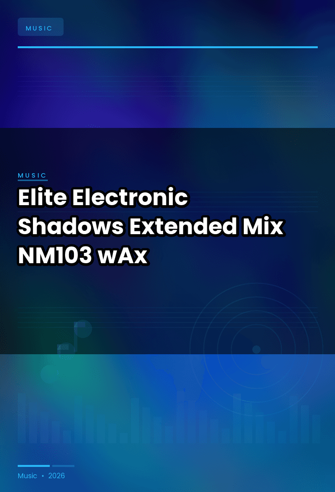 Elite_Electronic-Shadows_Extended_Mix_-_NM103_-SINGLE-WEB-2026-wAx