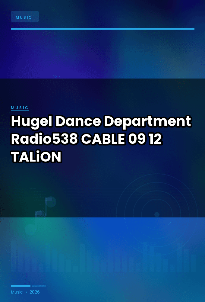 Hugel_-_Dance_Department_Radio538_-CABLE-09-12-2026-TALiON