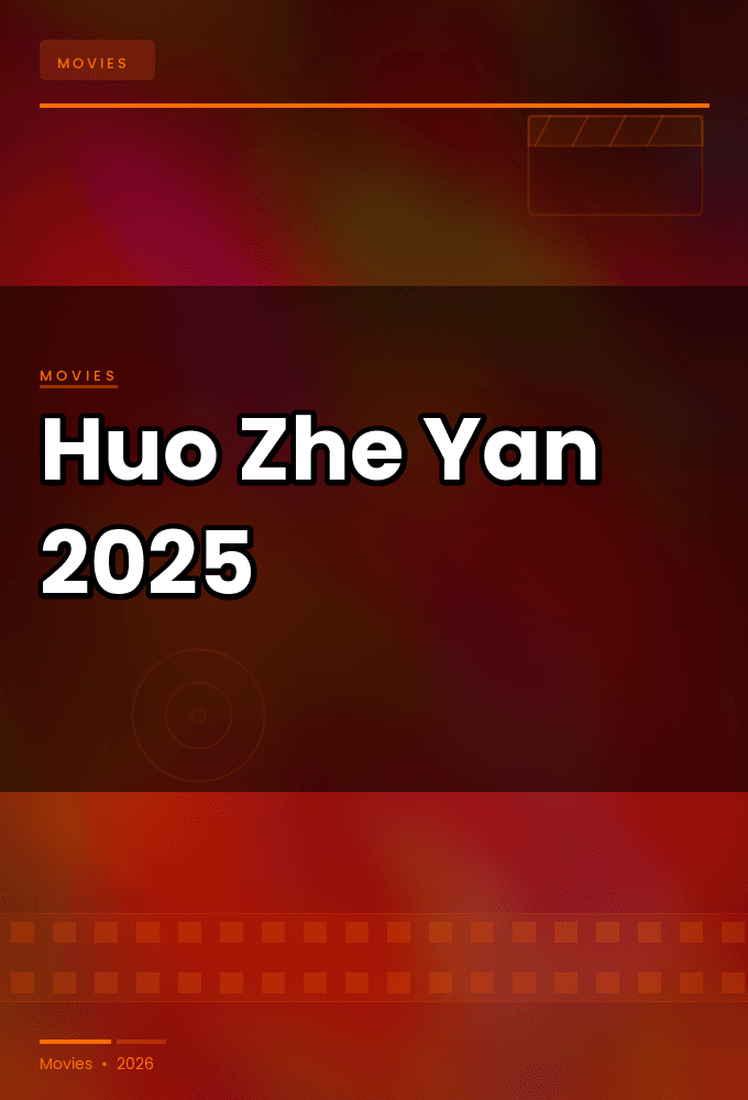 Huo Zhe Yan 2025 1080p WEBRip 5 1-WORLD