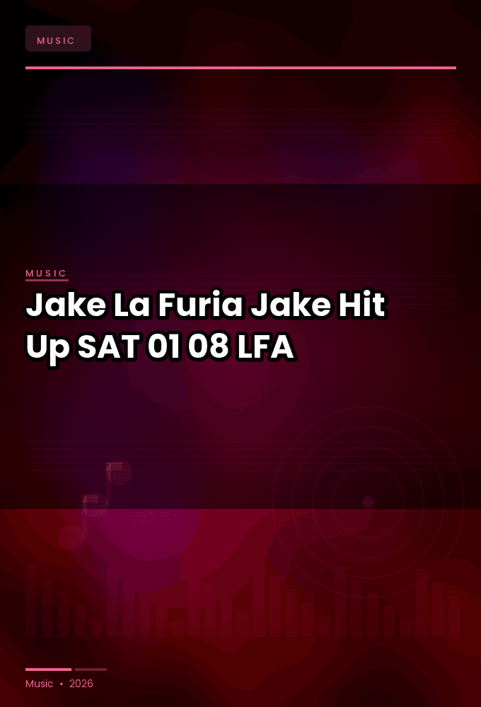 Jake_La_Furia-Jake_Hit_Up-SAT-01-08-2026-LFA