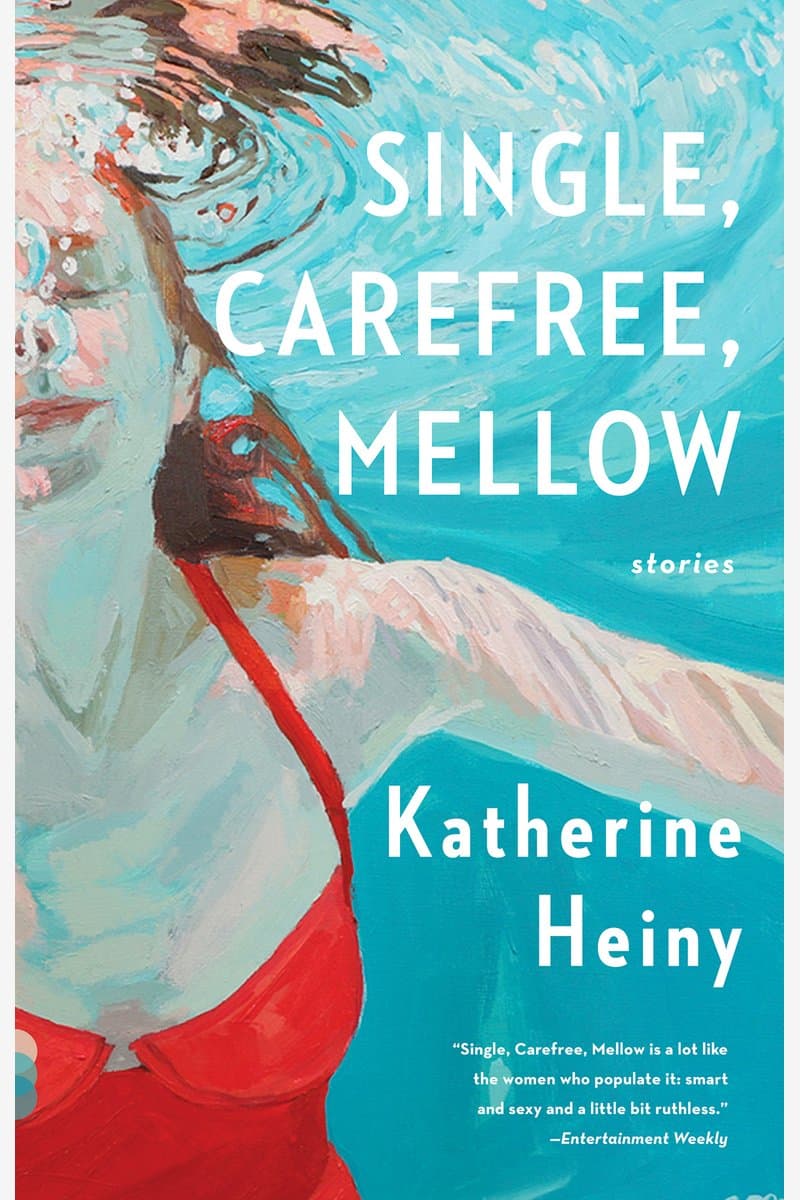 Katherine.Heiny.Single.Carefree.Mellow.Stories.2015.RETAiL.EPUB.eBook-NODE