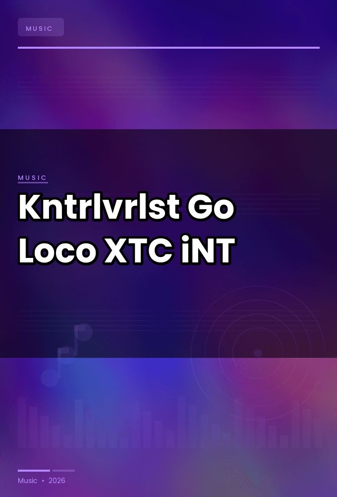 Kntrlvrlst-Go_Loco-WEB-2024-XTC_iNT