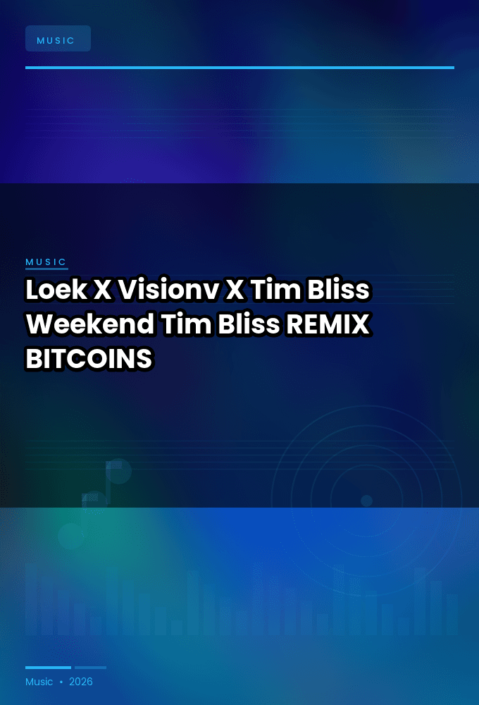 Loek_X_Visionv_X_Tim_Bliss_-_Weekend_Tim_Bliss_REMIX_-SINGLE-WEB-2026-BITCOINS