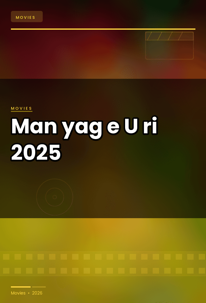 Man yag e U ri 2025 720p WEBRip-YTSGGYTSBZ