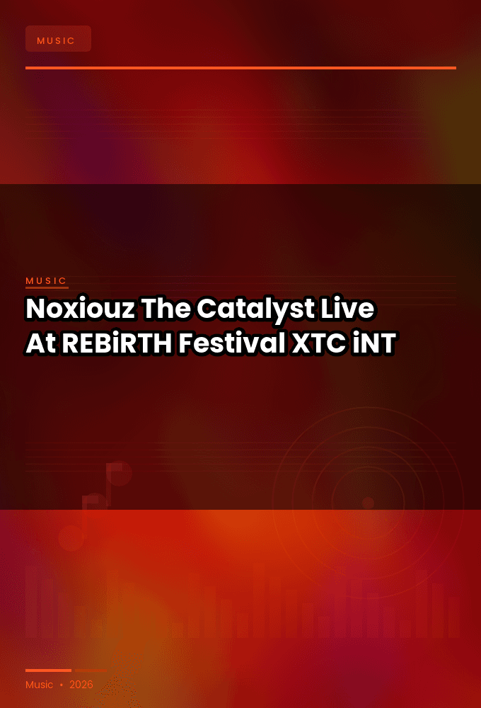 Noxiouz_The_Catalyst-Live_At_REBiRTH_Festival_2026-WEB-2026-XTC_iNT