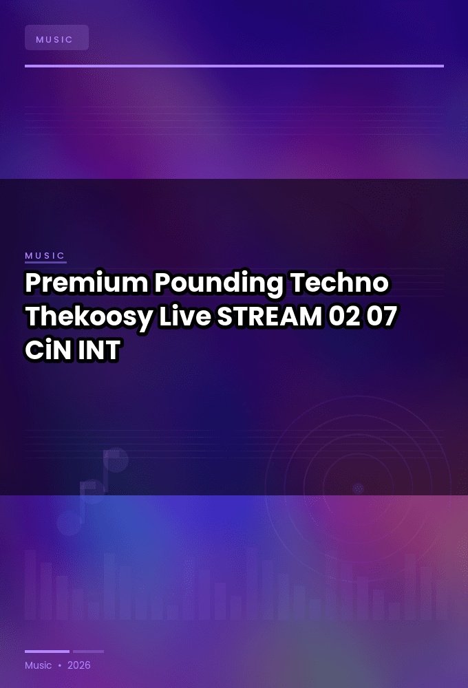 Premium_Pounding_Techno_2026-Thekoosy_Live-STREAM-02-07-2026-CiN_INT