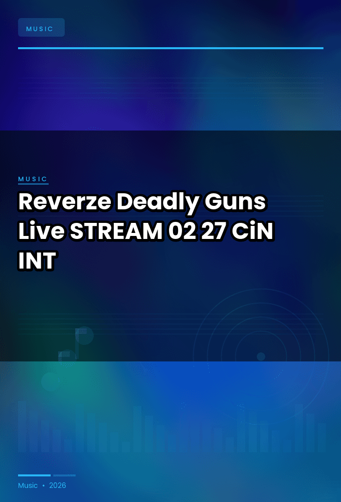 Reverze_2026-Deadly_Guns_Live-STREAM-02-27-2026-CiN_INT