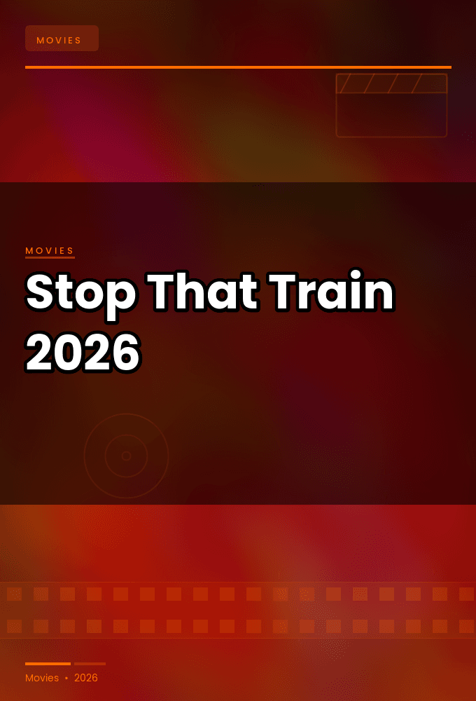 Stop That Train 2026 REPACK 1080p AMZN WEB DL DDP5 1 H 264-BYNDR