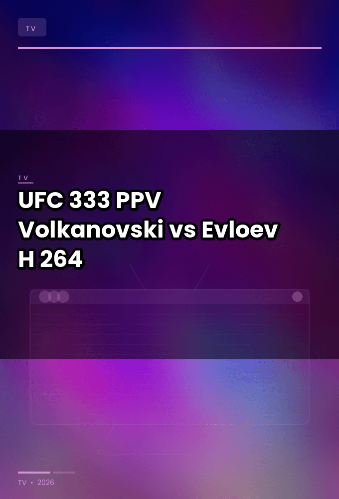 UFC 333 PPV Volkanovski vs Evloev HDTV H 264