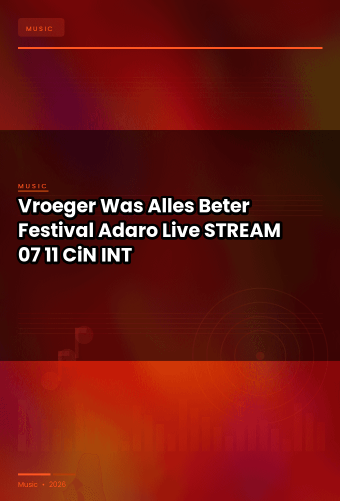 Vroeger_Was_Alles_Beter_Festival_2026-Adaro_Live-STREAM-07-11-2026-CiN_INT