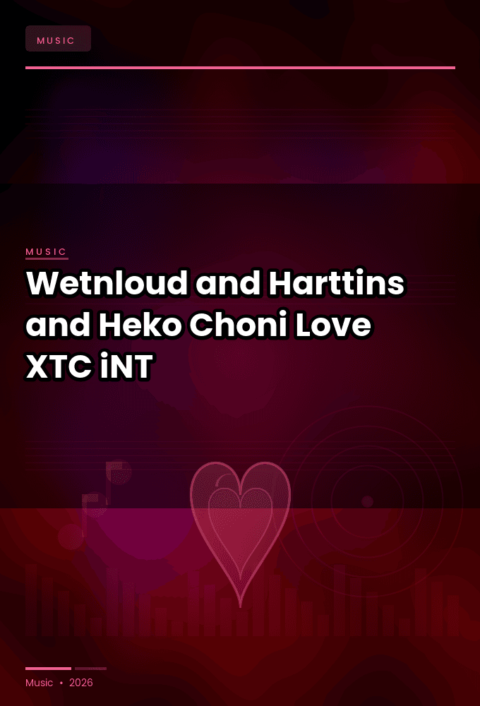 Wetnloud_and_Harttins_and_Heko-Choni_Love-SINGLE-WEB-2024-XTC_iNT