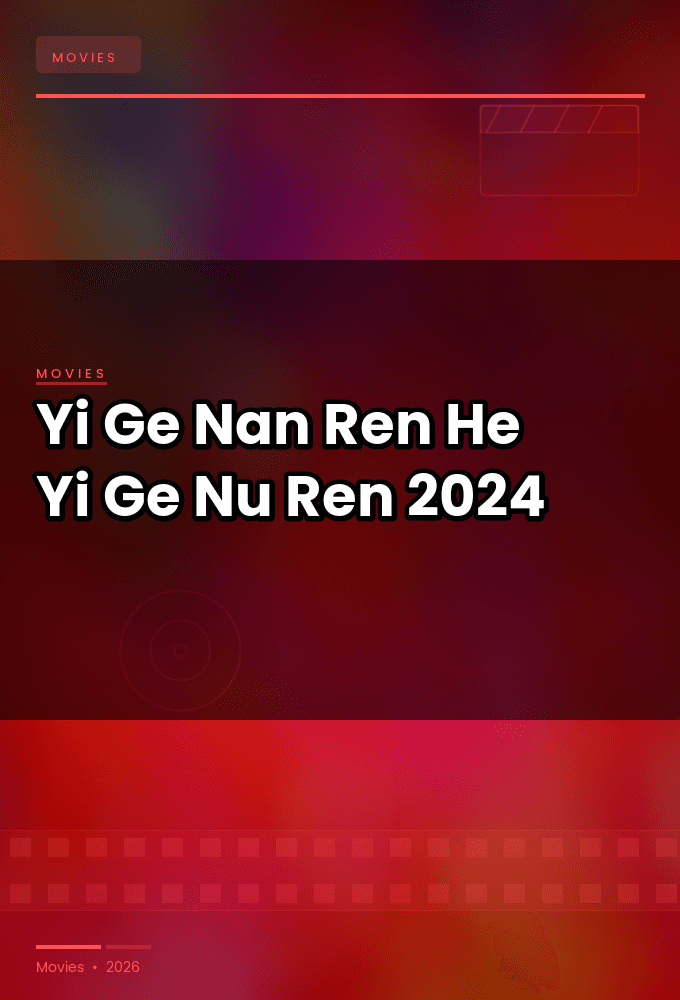 Yi Ge Nan Ren He Yi Ge Nu Ren 2024 2160p 4K WEB 5 1-YTSGGYTSBZ