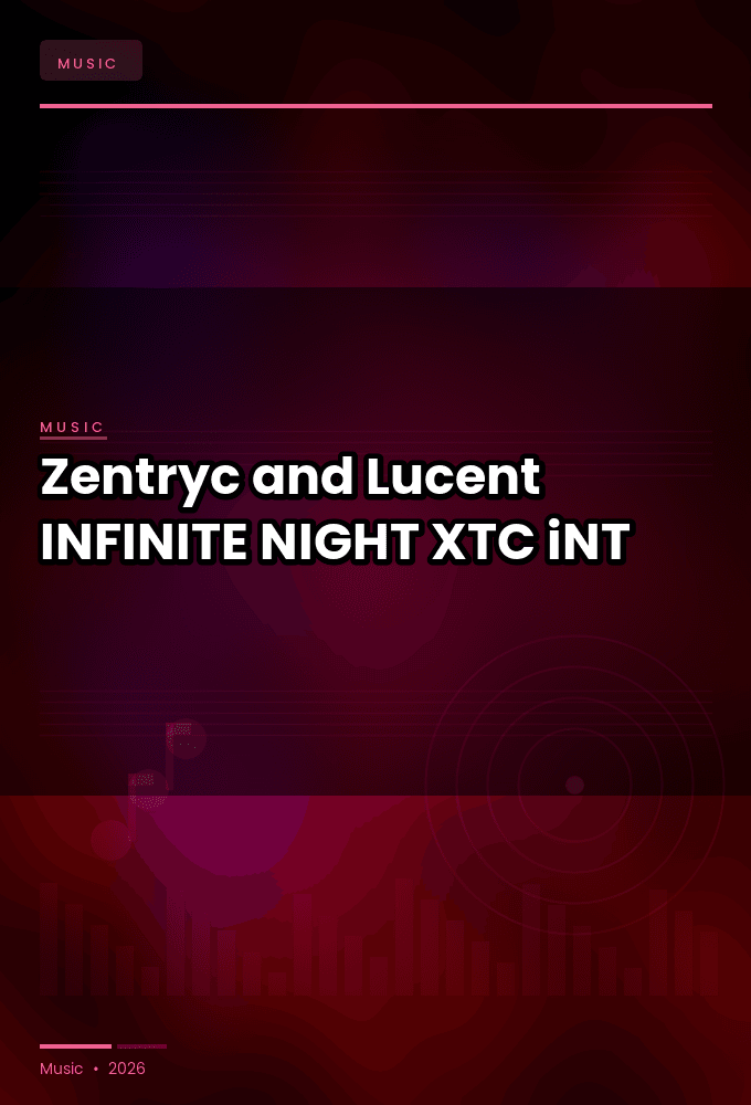 Zentryc_and_Lucent-INFINITE_NIGHT-SINGLE-WEB-2024-XTC_iNT