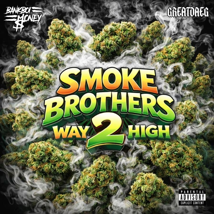 BankBoi_Money_And_GreatDaeg-Smoke_Brothers_2_Way_2_High-WEB-2026-RAGEMP3