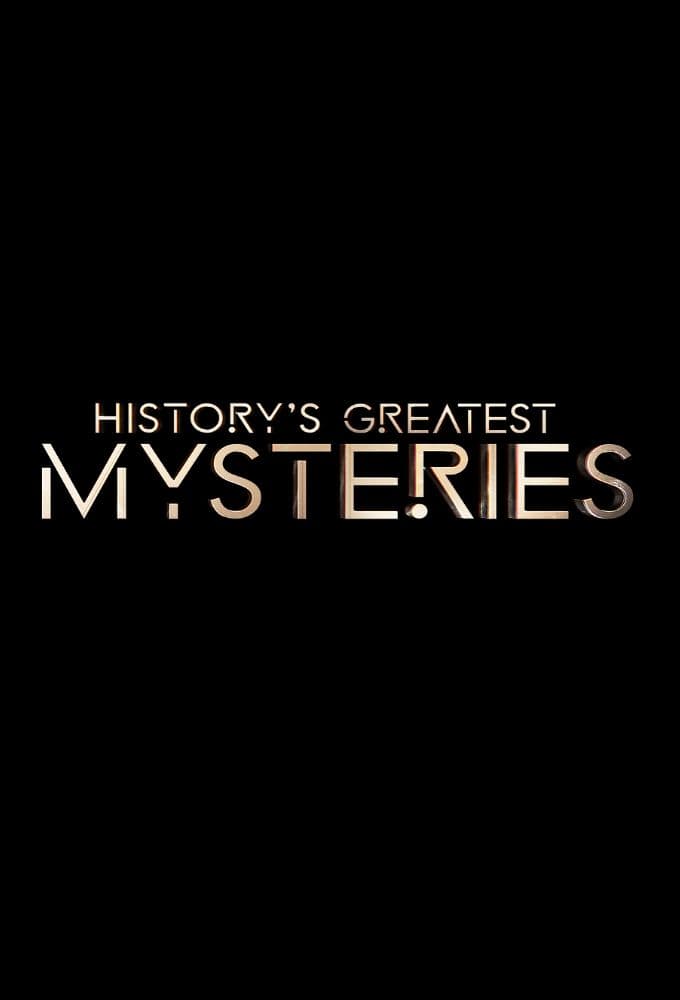 Historys Greatest Mysteries