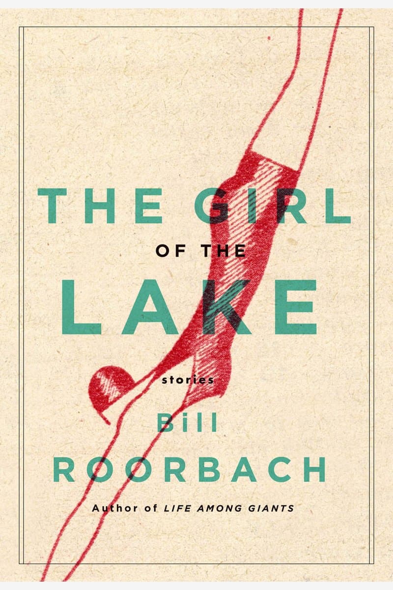 Bill.Roorbach.The.Girl.of.the.Lake.Stories.2017.RETAiL.EPUB.eBook-NODE