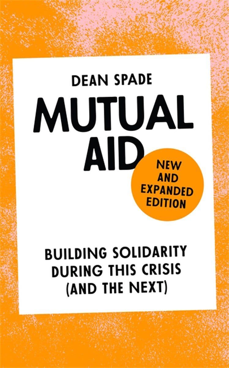 Dean.Spade.-.Mutual.Aid.Building.Solidarity.During.This.Crisis.And.The.Next.2020.RETAIL.EPUB.eBook-CTO