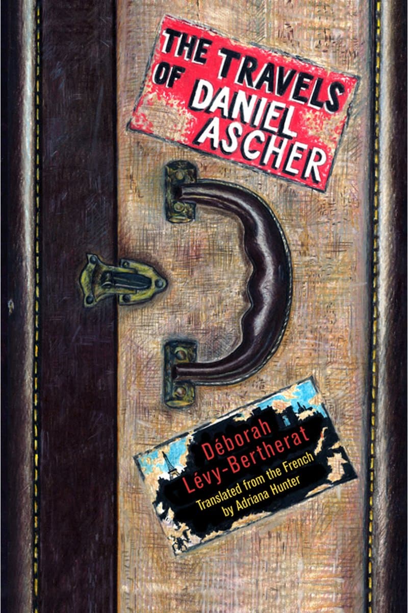Deborah.Levy-Bertherat.The.Travels.of.Daniel.Ascher.A.Novel.2015.RETAiL.EPUB.eBook-NODE