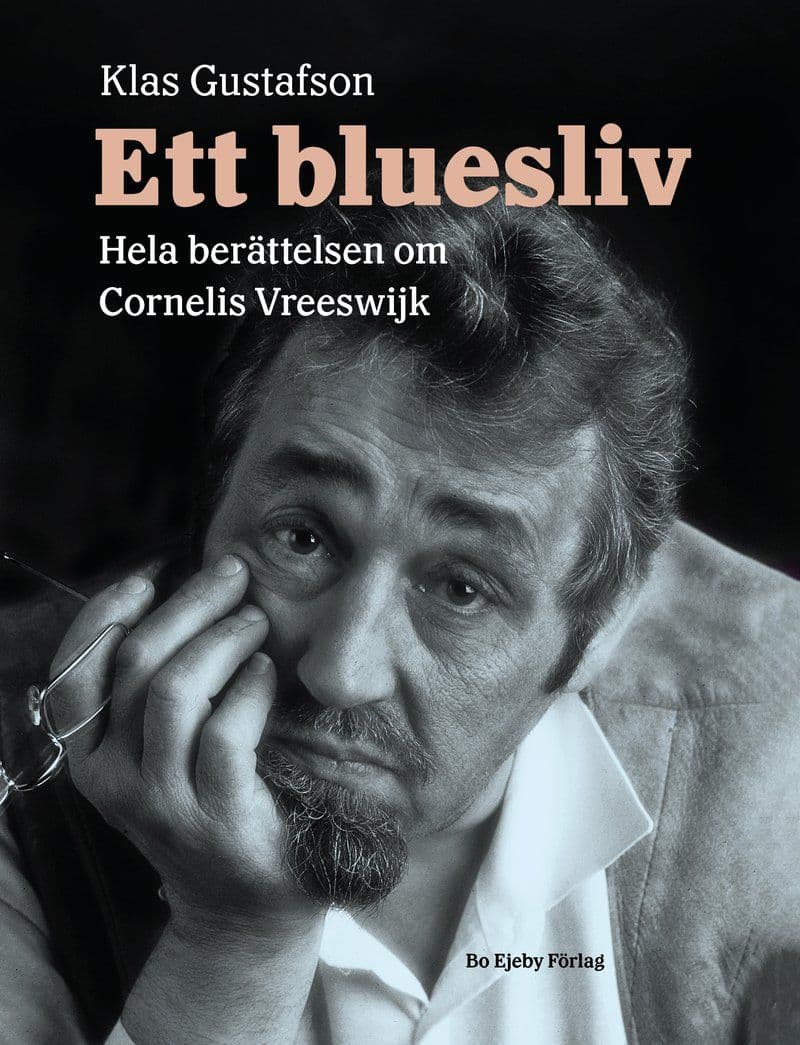 Klas.Gustafson.Ett.Bluesliv.Hela.Berattelsen.Om.Cornelis.Vreeswijk.2026.SWEDiSH.RETAiL.ePub.eBOOK-DECiPHER