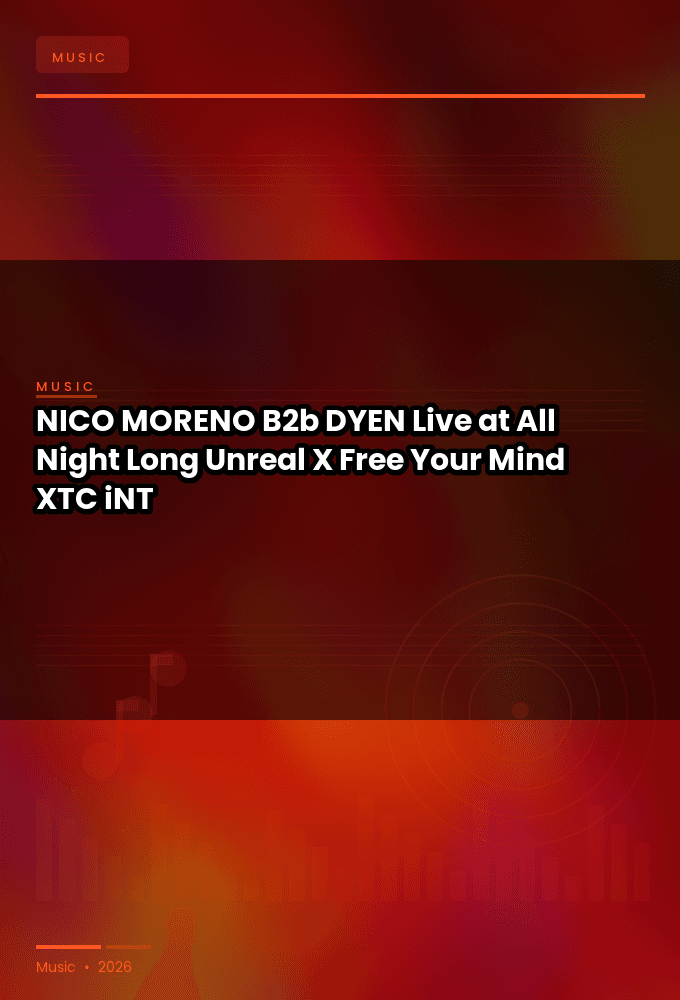 NICO_MORENO_B2b_DYEN-Live_at_All_Night_Long_Unreal_X_Free_Your_Mind_2024-WEB-2024-XTC_iNT