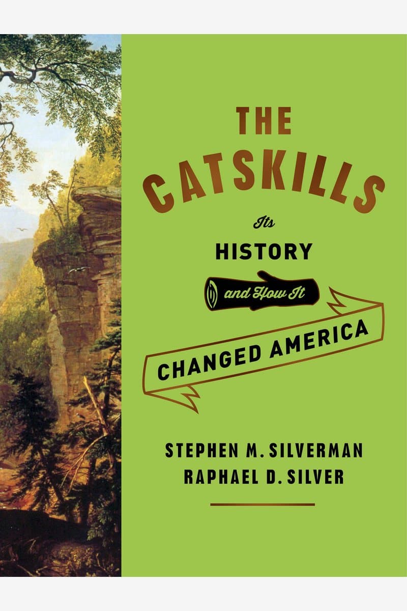 Stephen.M.Silverman.and.Raphael.D.Silver.The.Catskills.Its.History.and.How.It.Changed.America.2015.RETAiL.EPUB.eBook-NODE
