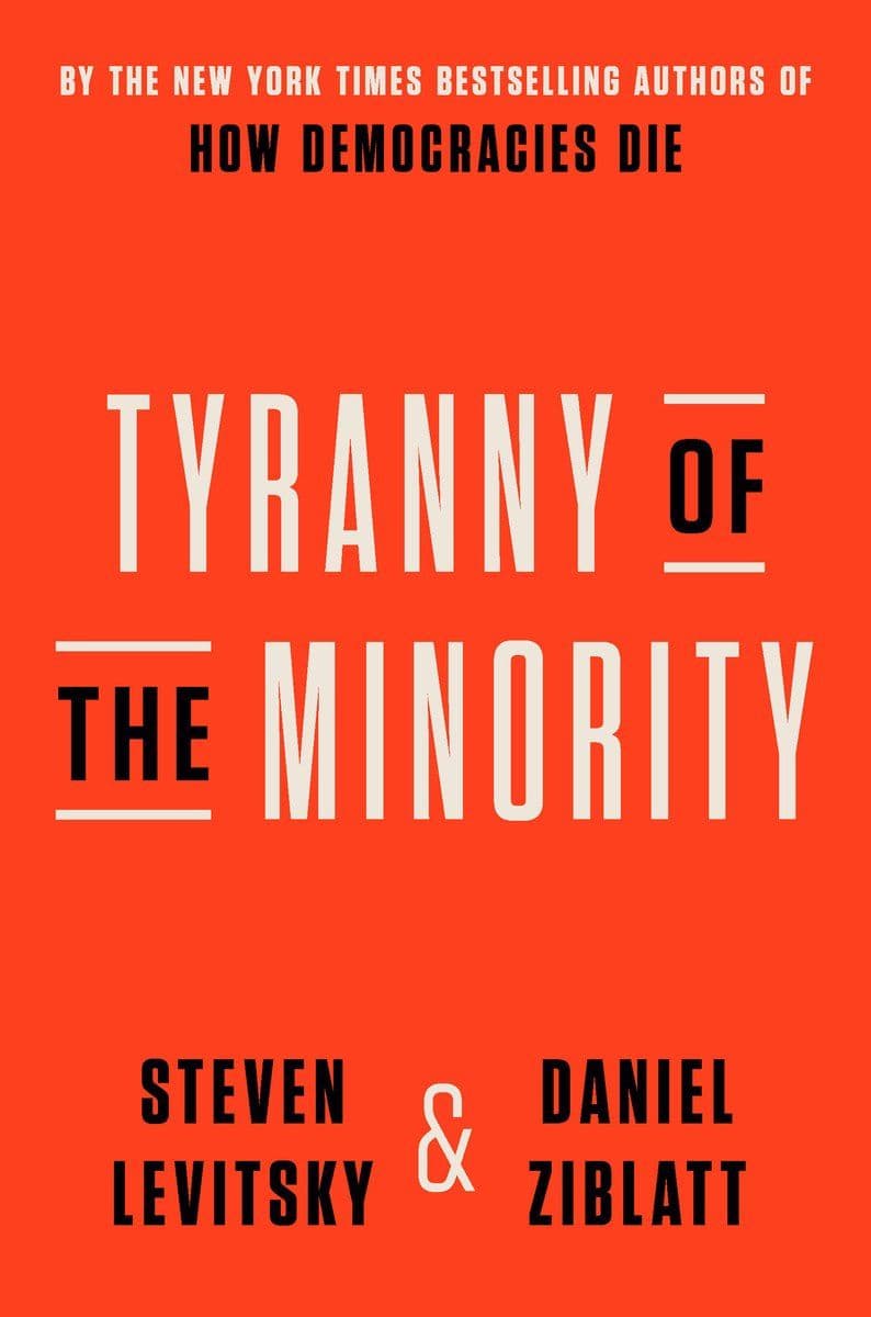 Steven.Levitsky.And.Daniel.Ziblatt.-.Tyranny.Of.The.Minority.2023.RETAIL.EPUB.eBook-CTO