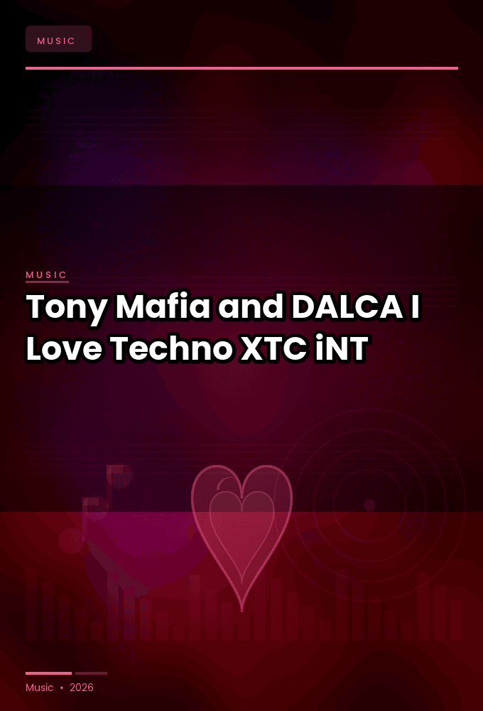 Tony_Mafia_and_DALCA-I_Love_Techno-SINGLE-WEB-2024-XTC_iNT